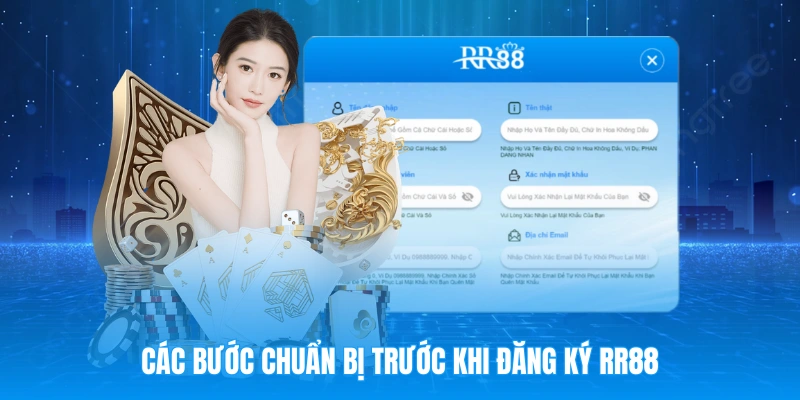 Chuẩn bị gì trước khi thực hiện thao tác đăng ký RR88?